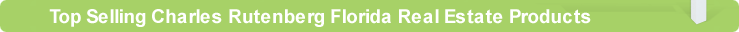 Top Selling Charles Rutenberg Florida Real Estate Products