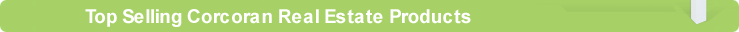 Top Selling Corcoran Real Estate Products