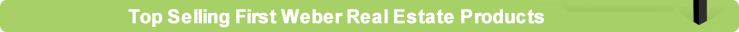 Top Selling First Weber Real Estate Products