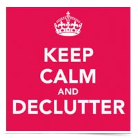 Keep Calm and Declutter