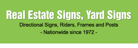 Real estate signs, yard signs, directional signs, riders, frames and posts.