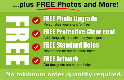 Free Photos, Free Protective Clear Coat, Free Standard Holes, Free Artwork