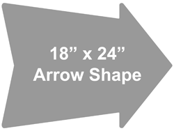 18 x 24 Arrow shape